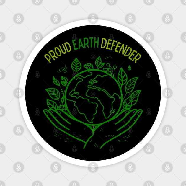 Green Earth Defender Hands Carrying the World Globe with Leaves Earth Day Awareness, Go Green | Proud Earth Defender Magnet by Motistry